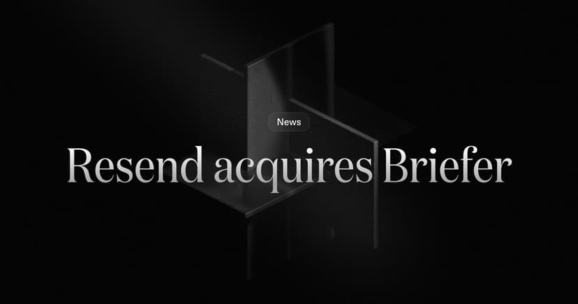 Resend acquires Briefer